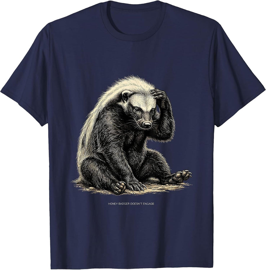 Honey Badger Doesn't Engage Funny Animal Meme Humor T-Shirt - Navy Blue
