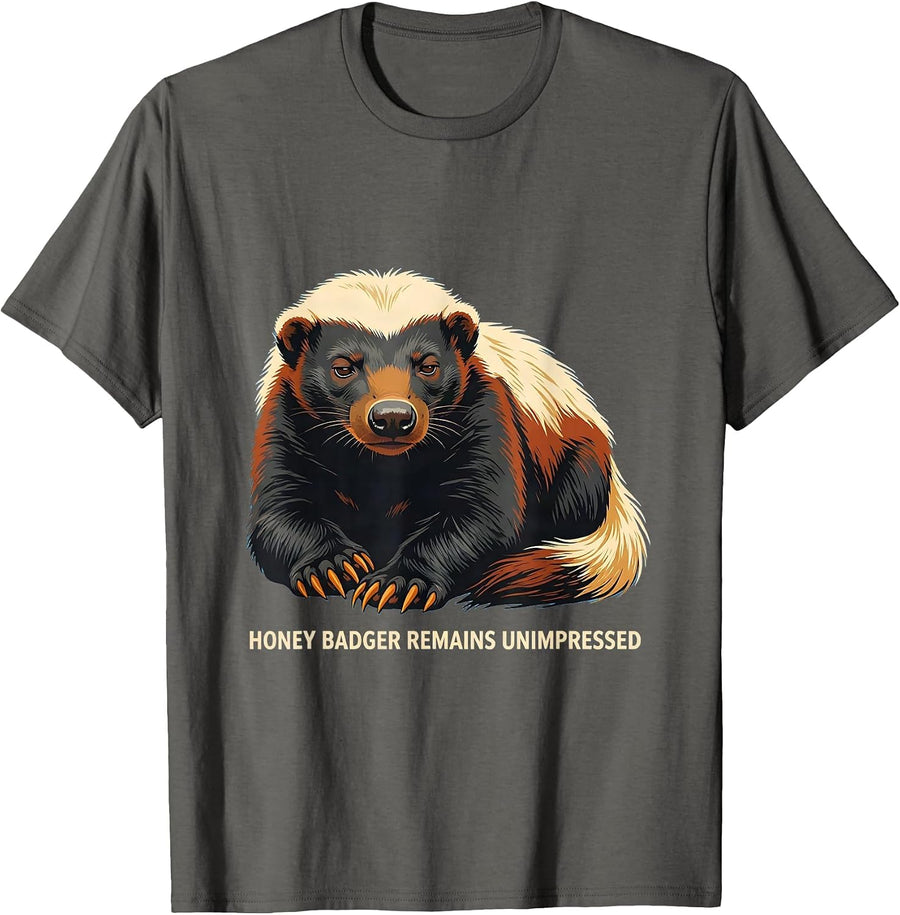 Honey Badger Remains Unimpressed Funny Animal Lover Humor T-Shirt - Asphalt Grey