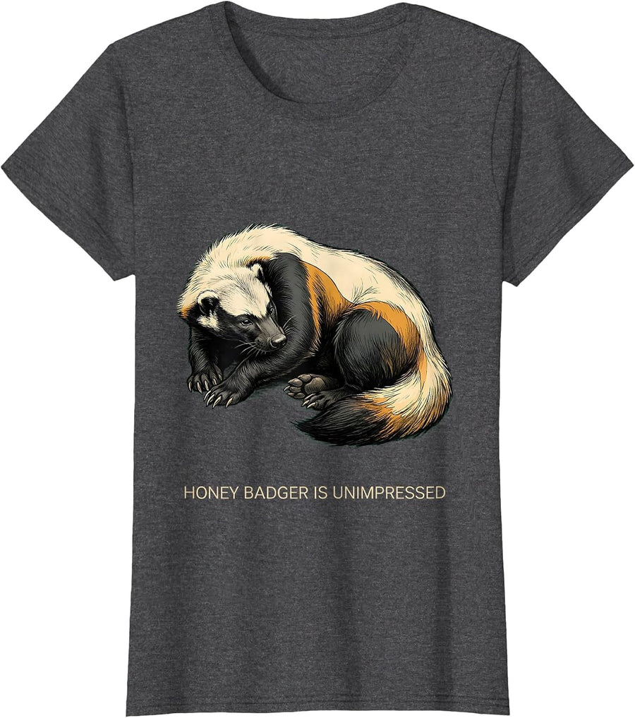 Women's Honey Badger Is Unimpressed Funny Animal Lover Meme Humor T-Shirt - Dark Heather Grey