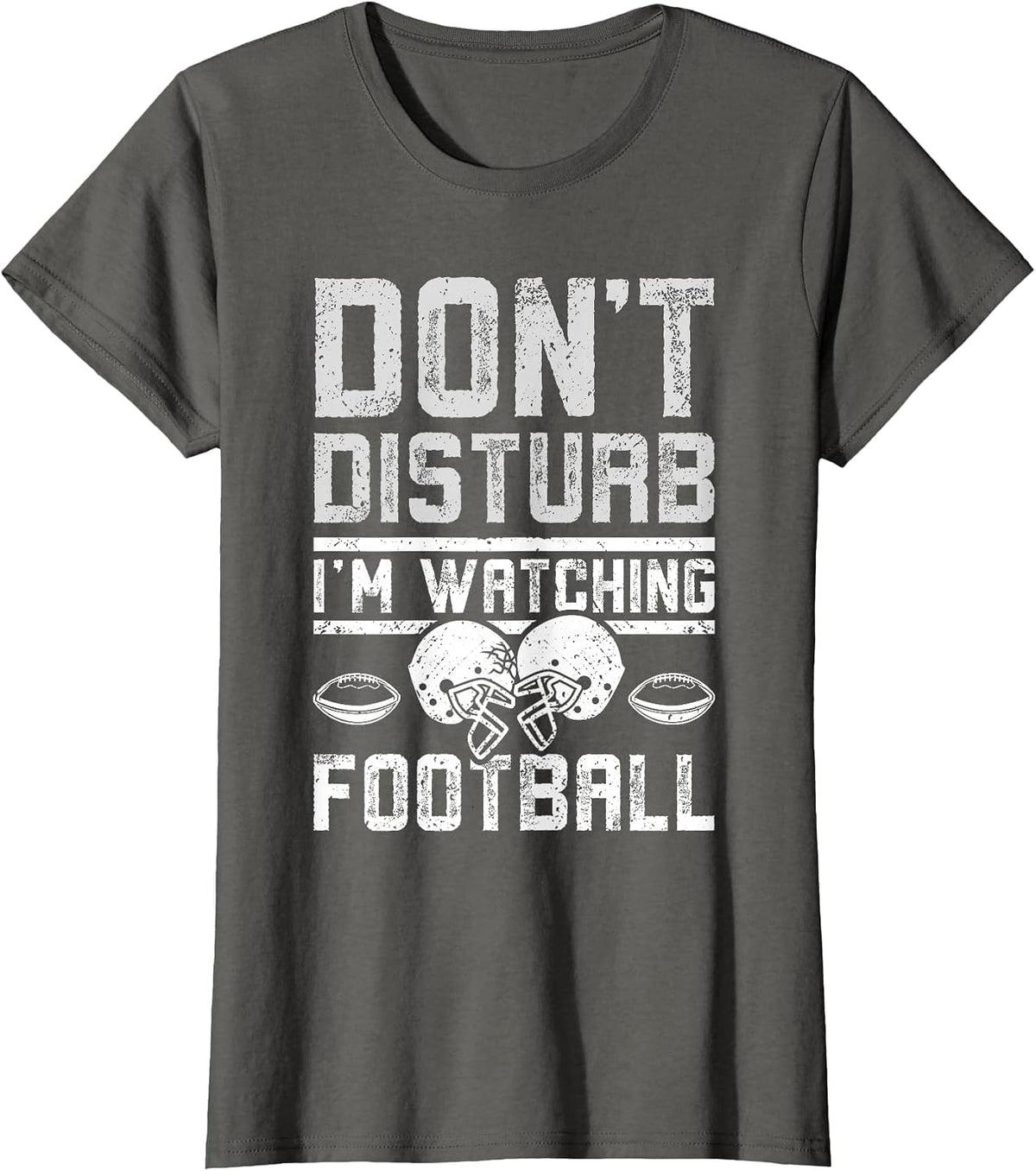 Don't Disturb I'm Watching Football T-Shirt - Asphalt Grey