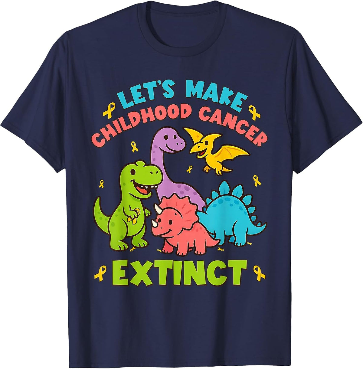 Let's Make Childhood Cancer Extinct Dinosaurs Wear Gold T-Shirt - Navy Blue