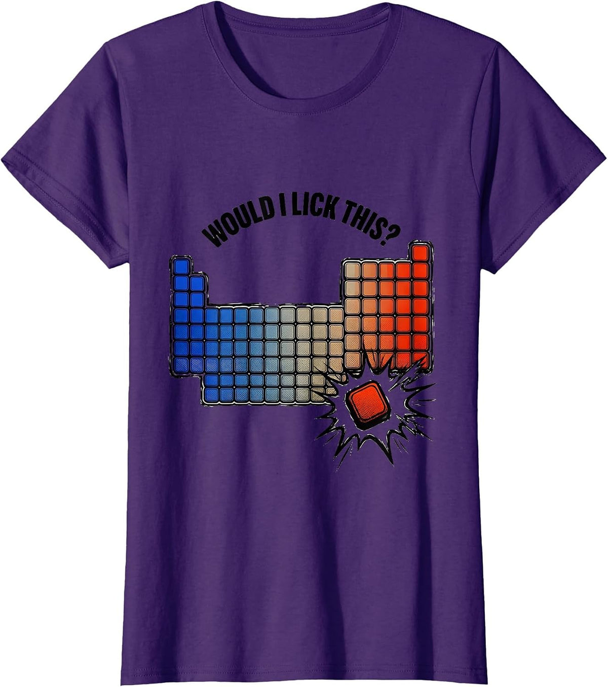 Women's Would I Lick This Funny Periodic Table Chemistry Teacher T-Shirt - Purple