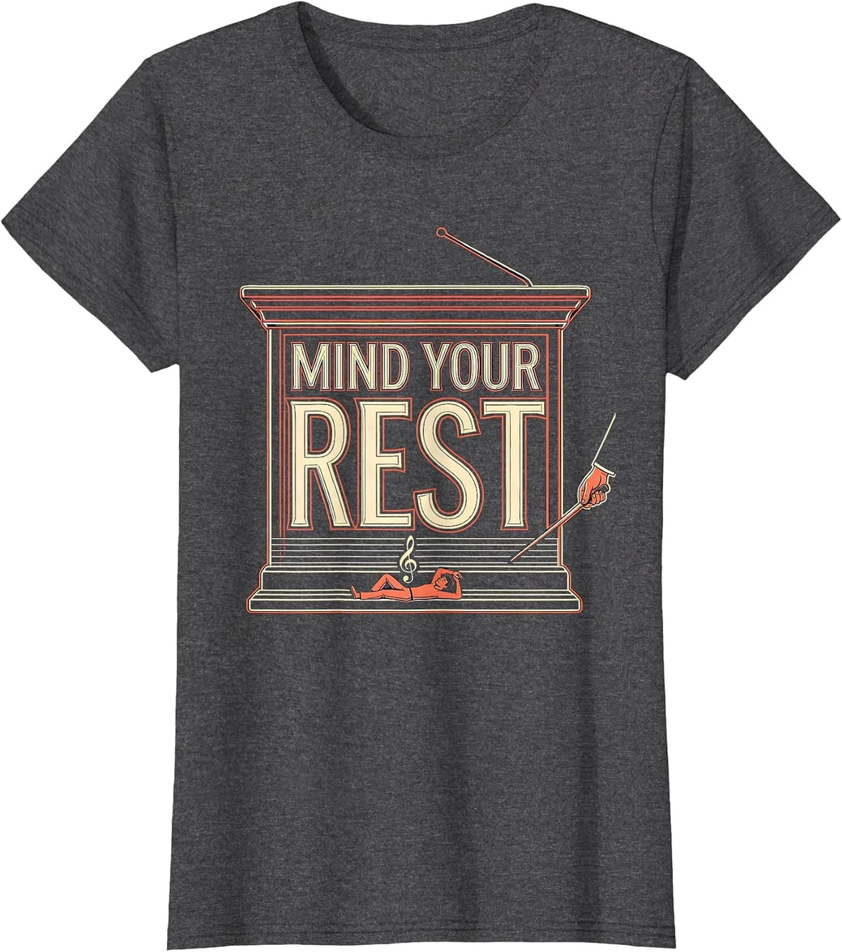Women's Mind Your Rest Funny Music Teacher Gift Band Humor T-Shirt - Dark Heather Grey