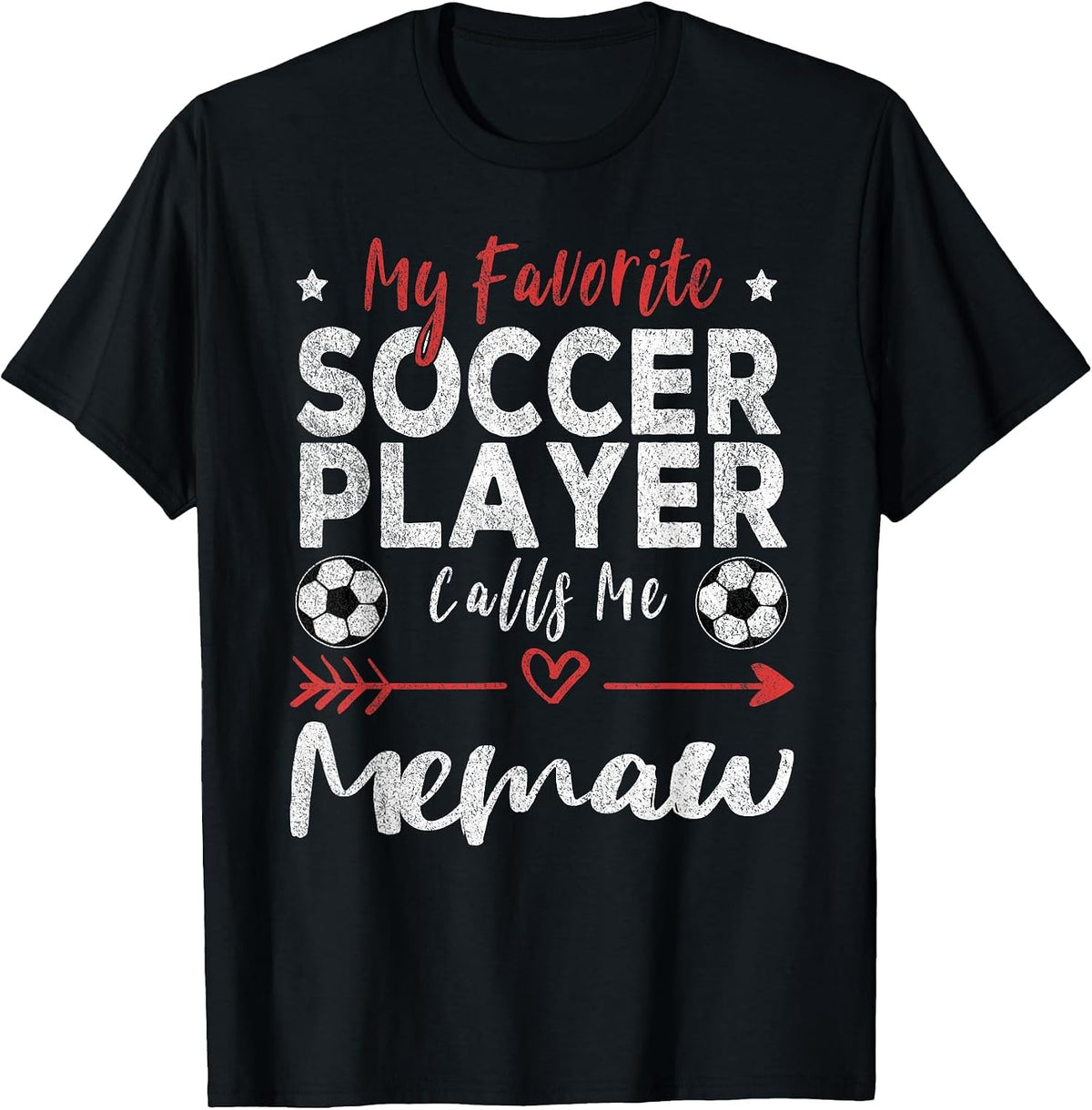 My Favorite Soccer Player Calls Me Memaw T-Shirt - Black