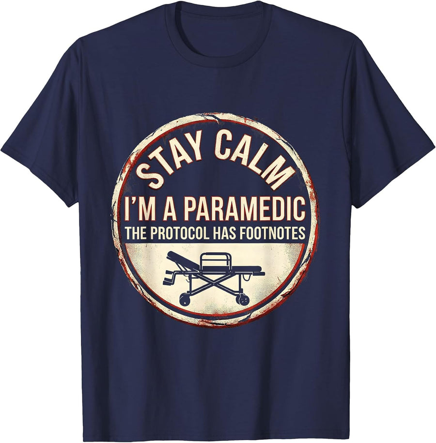 stay calm, i'm a paramedic / the protocol has footnotes T-Shirt - Navy Blue