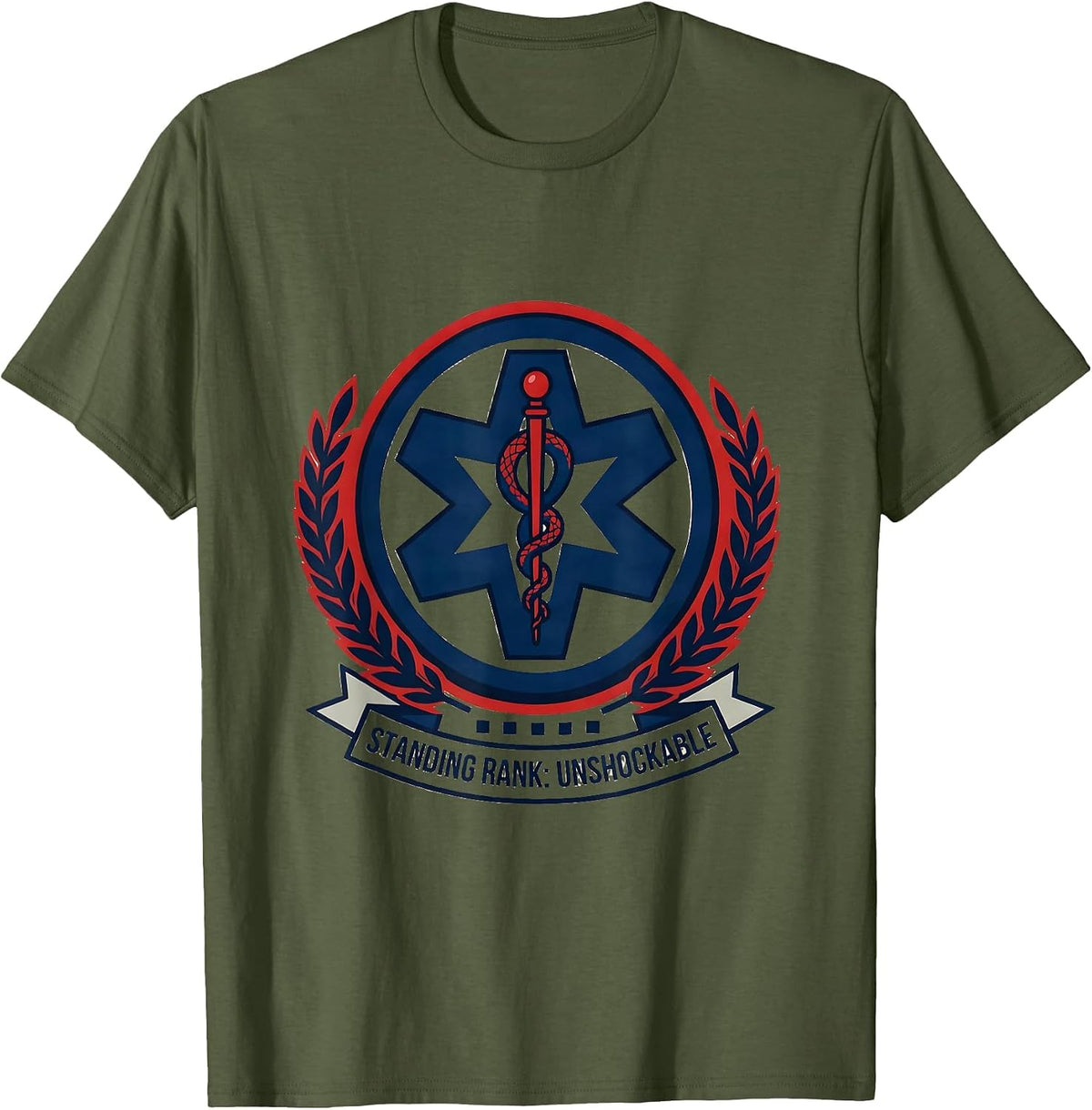 Standing Rank: Unshockable Funny EMT Paramedic EMS Humor T-Shirt - Olive Green