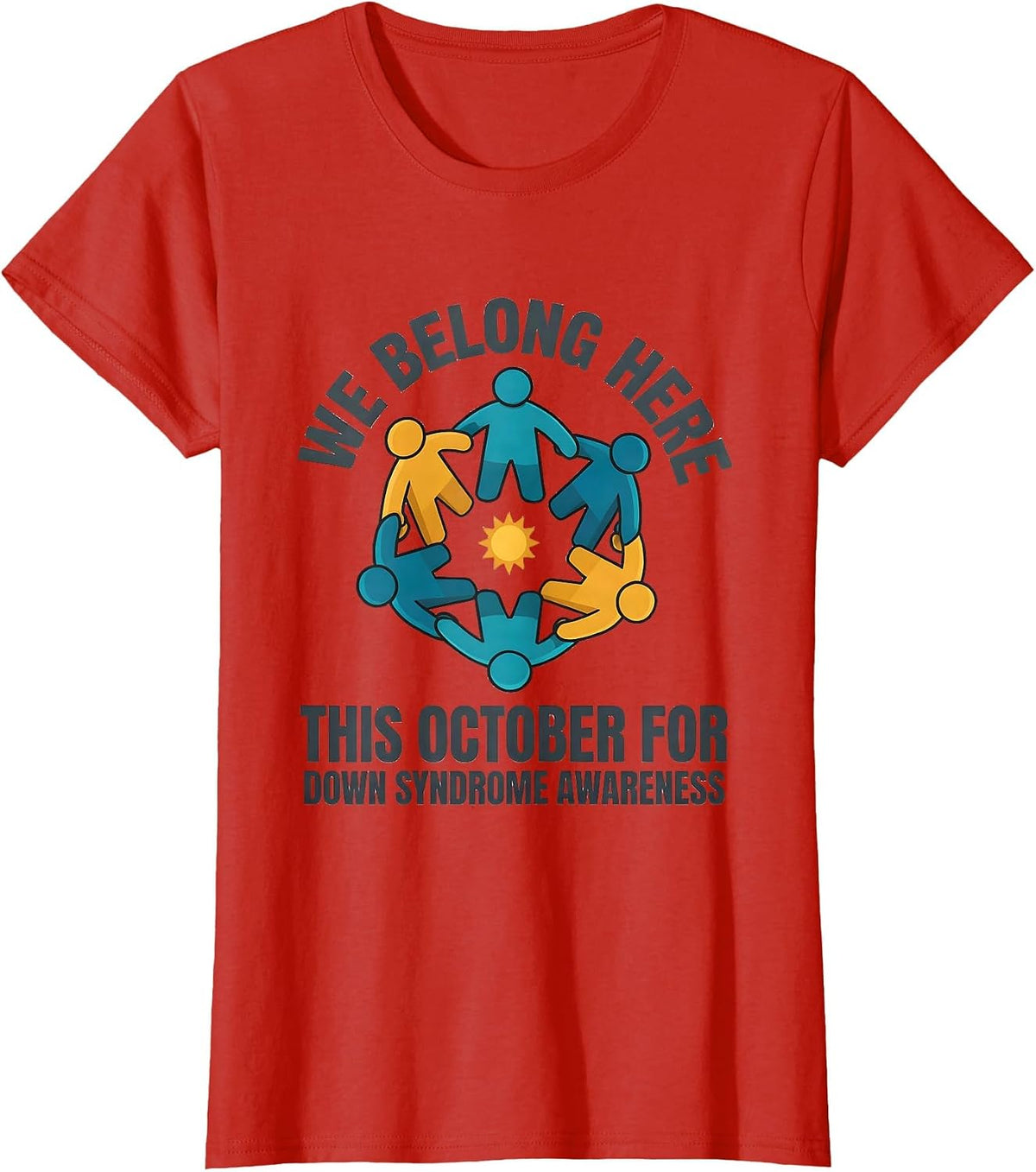 Women's We Belong Here This October For Down Syndrome Awareness T-Shirt - Red