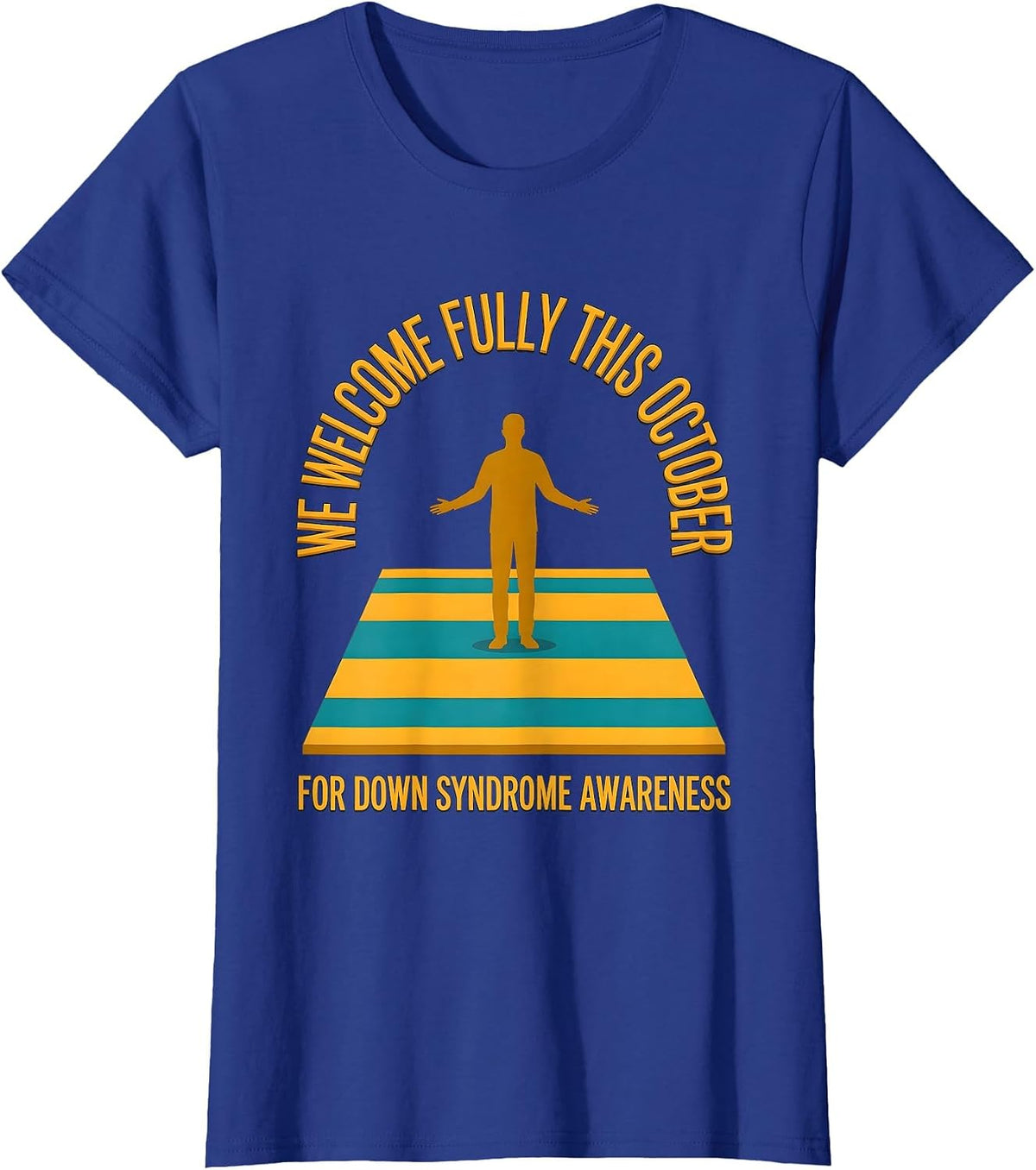 Women's We Welcome Fully This October For Down Syndrome Awareness T-Shirt - Royal Blue