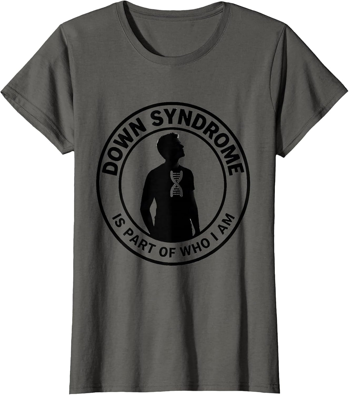 Women's Down Syndrome Is Part Of Who I Am Inspirational Awareness T-Shirt - Asphalt Grey