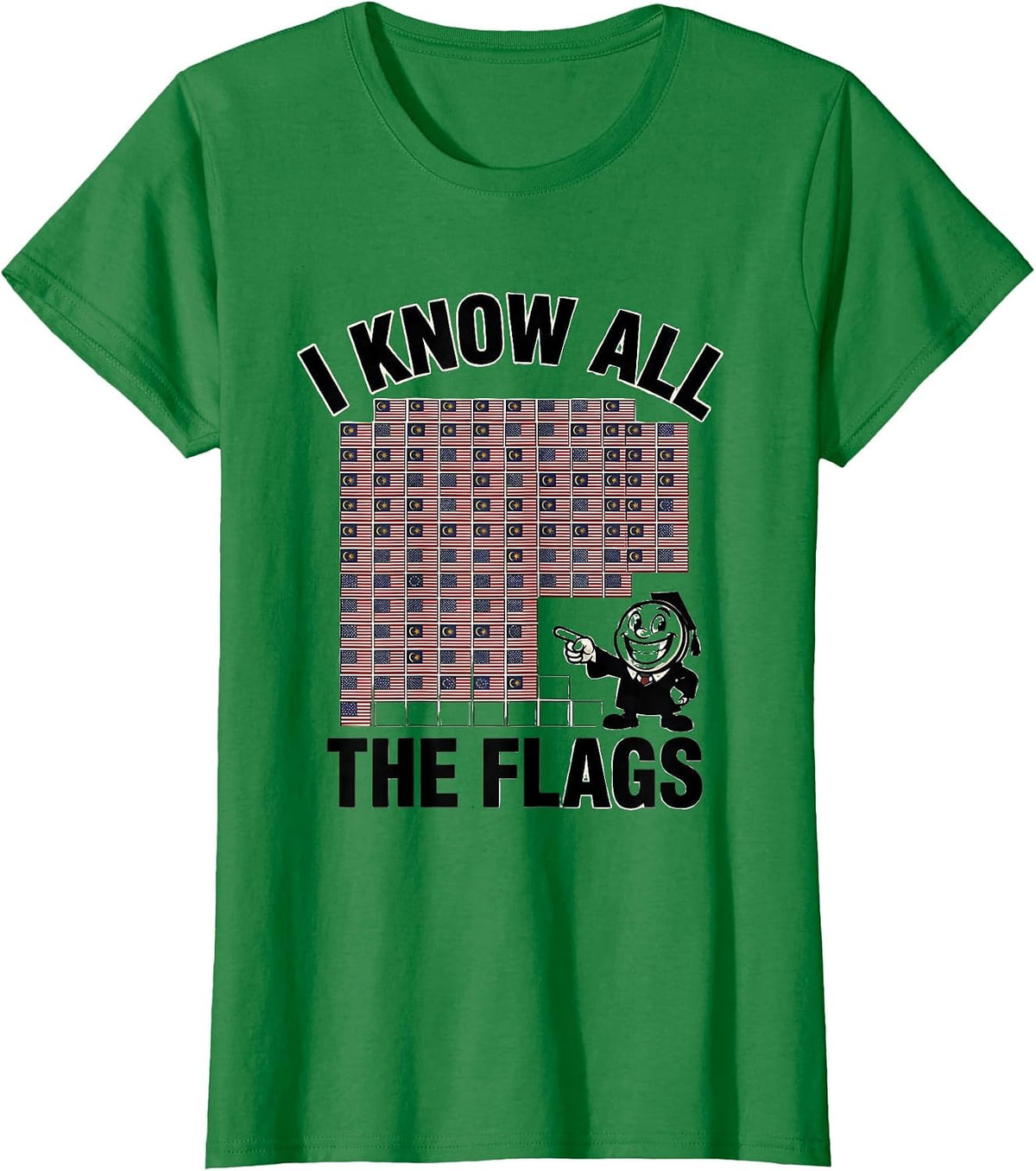I Know All The Flags Geography Lover World Traveler Gift T-Shirt - Kelly Green