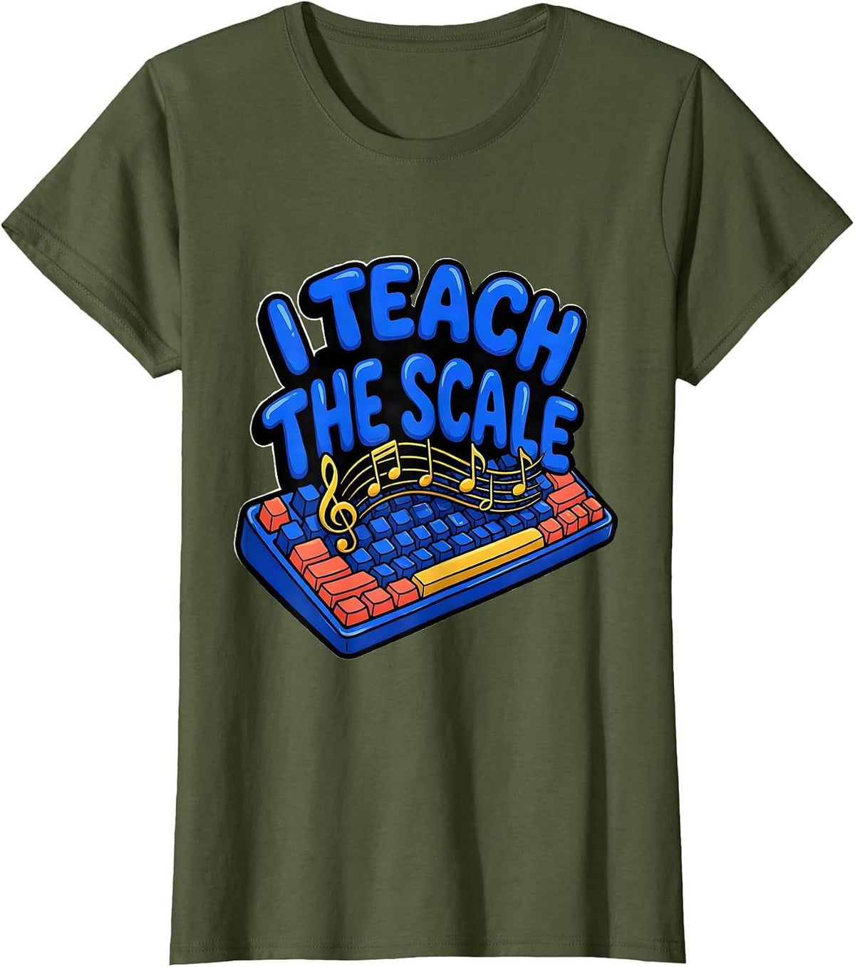 Women's I Teach The Scale Funny Music Teacher Appreciation Back T-Shirt - Olive Green