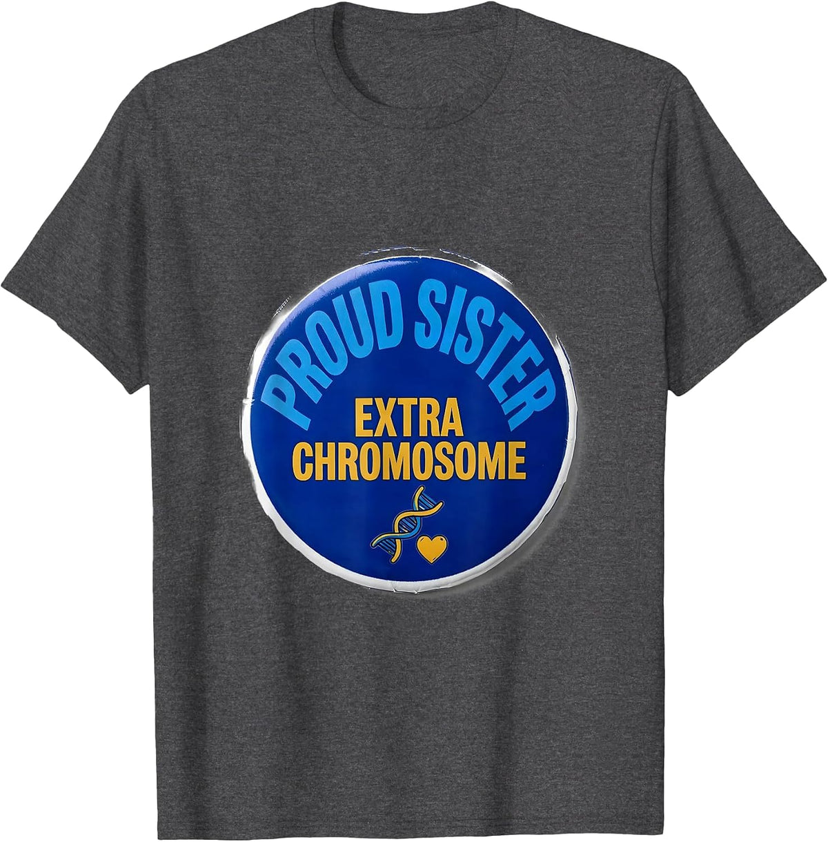 Men's Proud Sister Extra Chromosome Down Syndrome Awareness T-Shirt - Dark Heather Grey