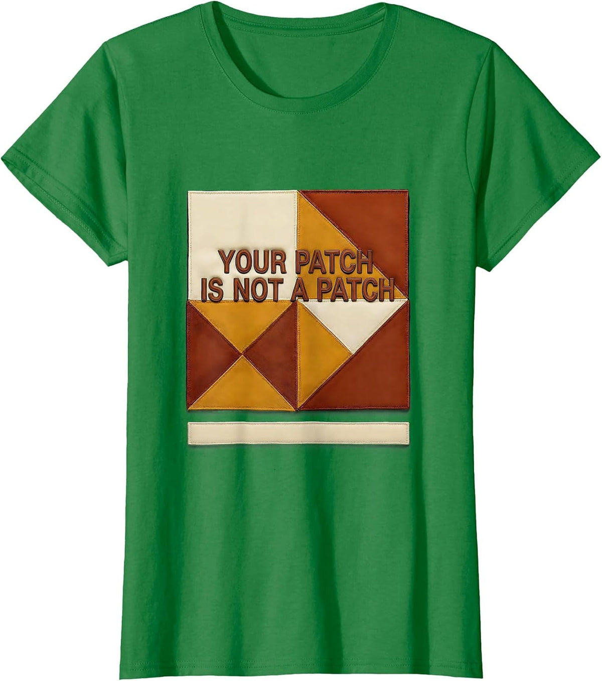 Women's Your Patch Is Not A Patch Funny Cyber Security Hacker IT T-Shirt - Kelly Green