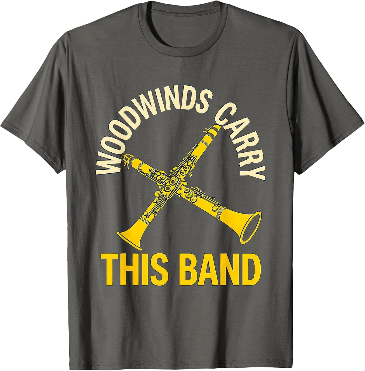 Woodwinds Carry This Band Funny Band Instrument Player Humor T-Shirt - Asphalt Grey