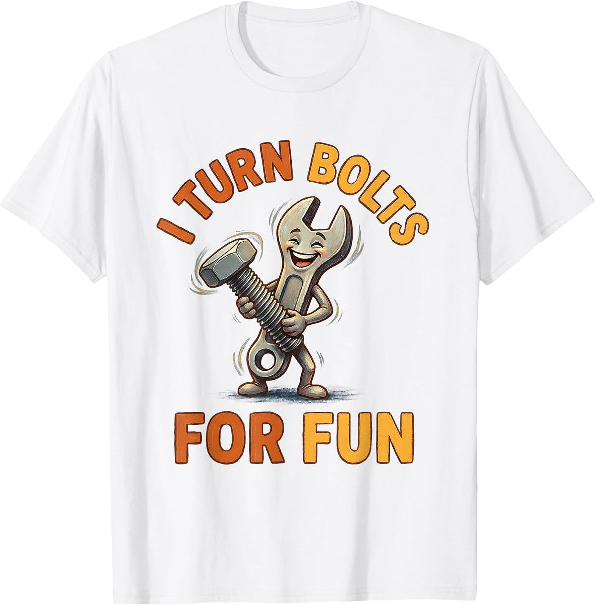 Men's I Turn Bolts For Fun Mechanic Design T-Shirt - White