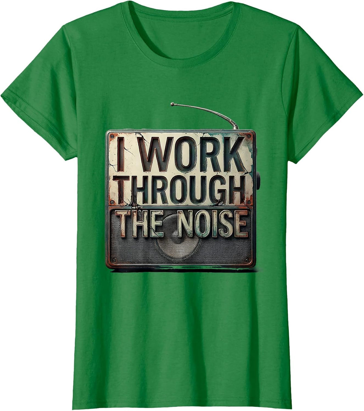 I Work Through The Noise Distressed Ham Radio Operator Humor T-Shirt - Kelly Green