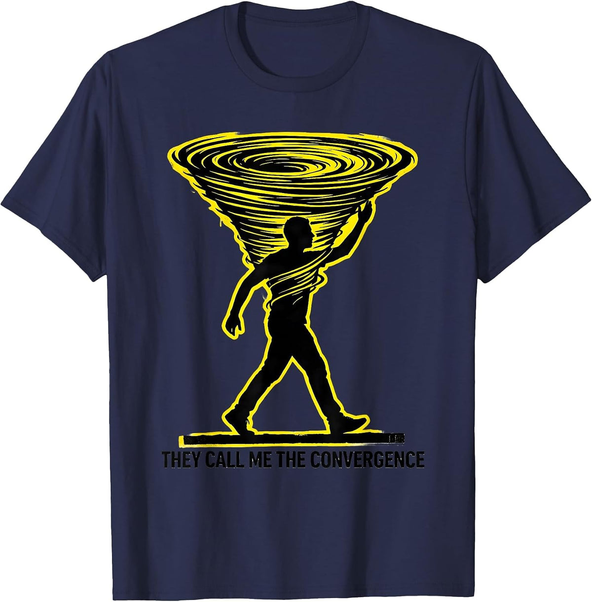 They Call Me The Convergence Storm Chaser Tornado Enthusiast T-Shirt - Navy Blue