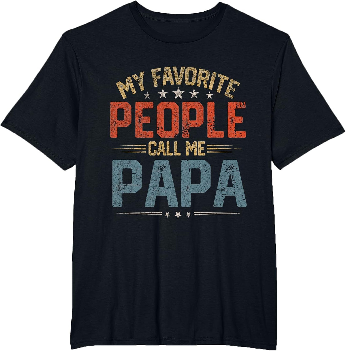 My Favorite People Call Me Papa Funny Father Day T-Shirt - Black