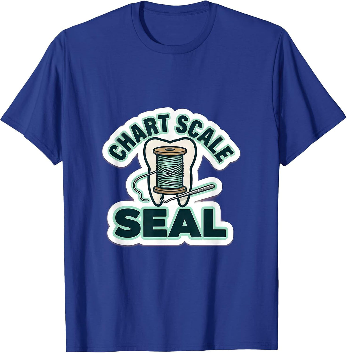 Chart Scale Seal Funny Dental Hygienist Dental Assistant T-Shirt - Royal Blue