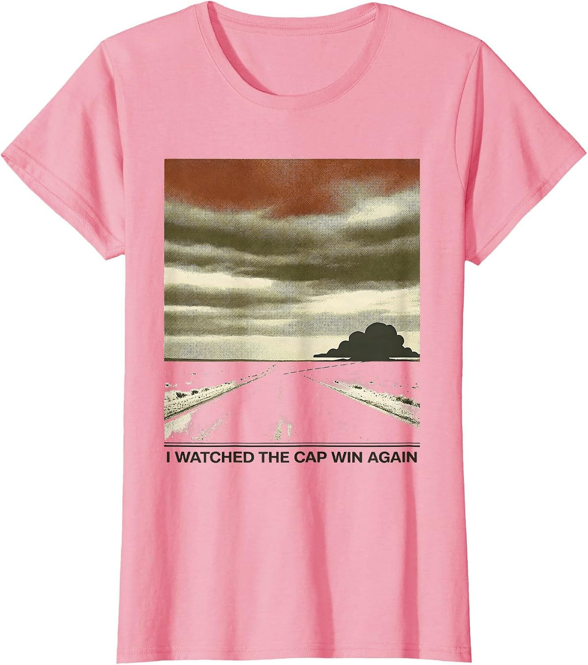 Women's I Watched The Cap Win Again Vintage Storm Chaser Tornado T-Shirt - Pink