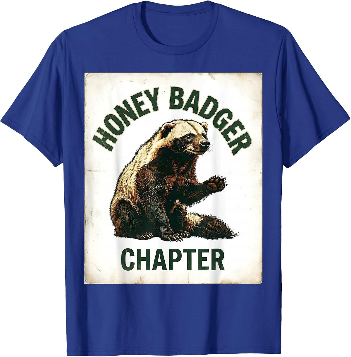 Honey Badger Chapter Vintage Funny Animal Lover Gift T-Shirt - Royal Blue