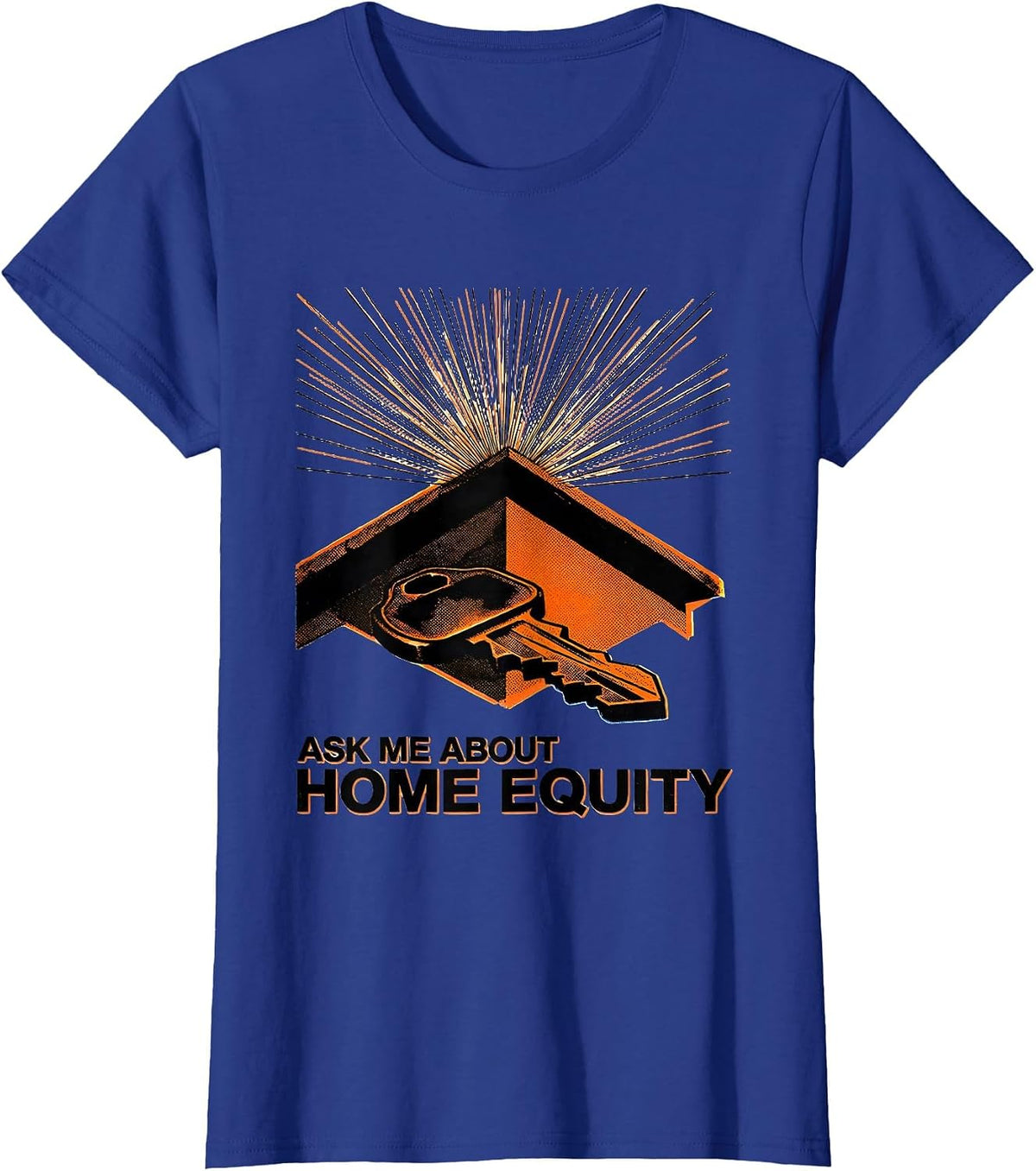 Women's Ask Me About Home Equity Funny Realtor Real Estate Agent T-Shirt - Royal Blue
