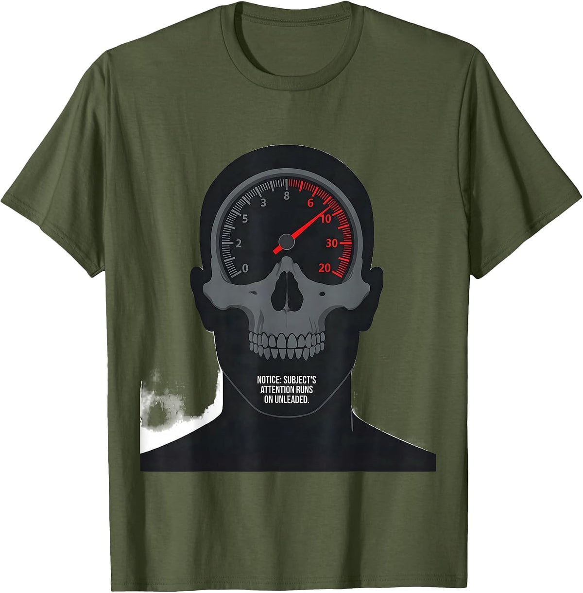 Notice: Subject's Attention Runs On Unleaded Funny Car Guy T-Shirt - Olive Green