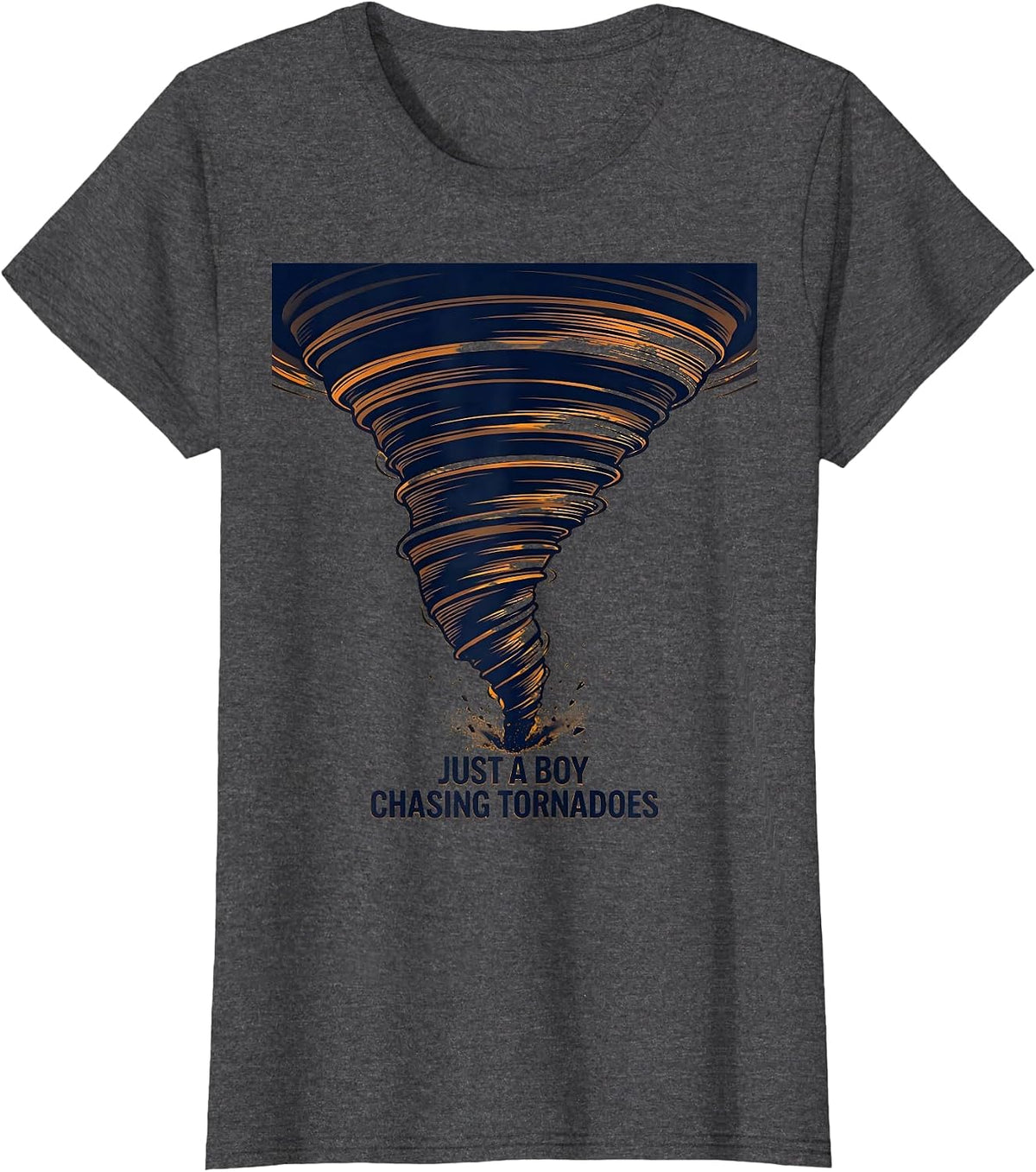 Women's Just A Boy Chasing Tornadoes Funny Weather Storm Chaser Gift T-Shirt - Dark Heather Grey