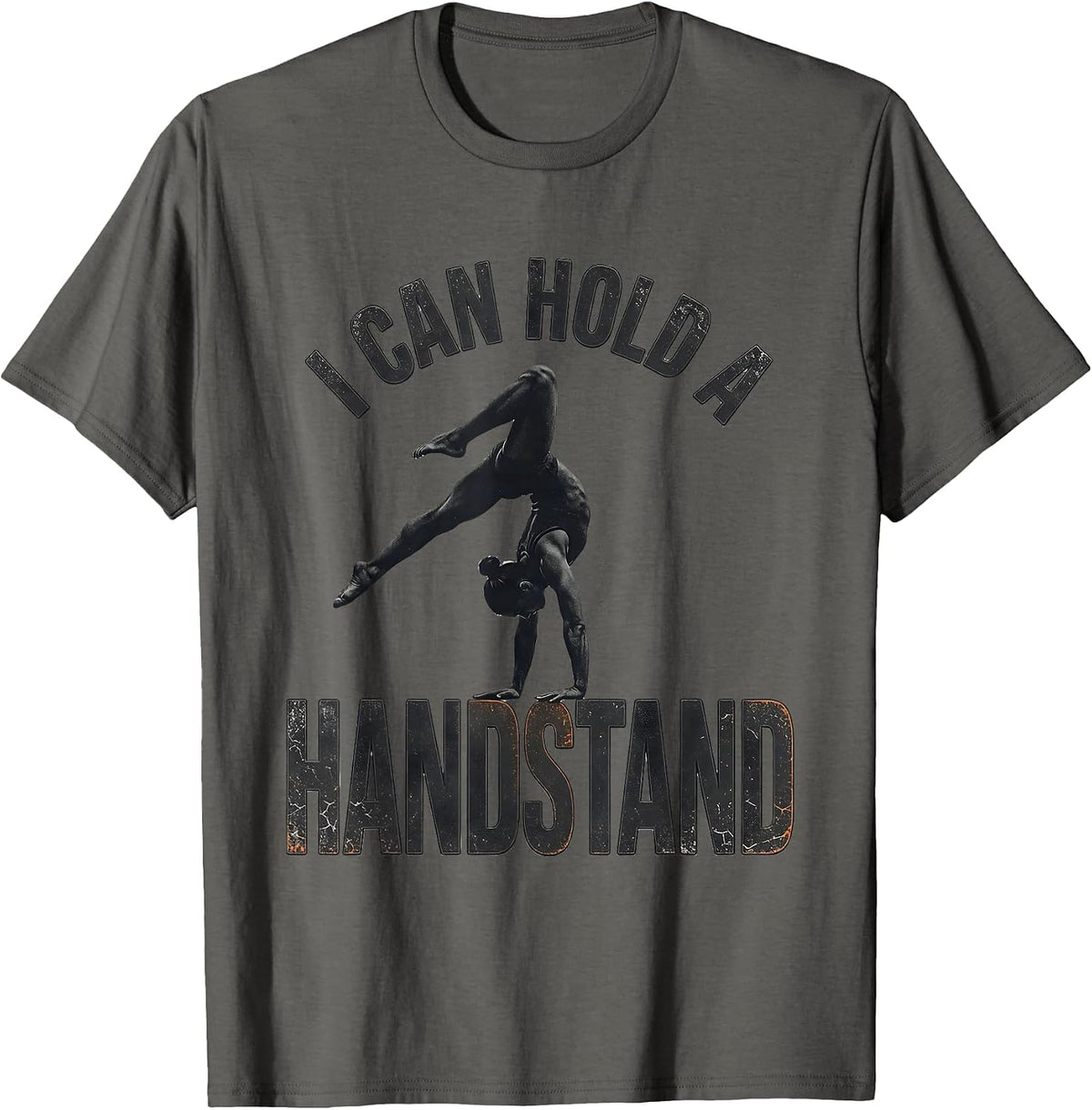 Men's I Can Hold A Handstand Funny Gymnastics Gift for Kids T-Shirt - Asphalt Grey
