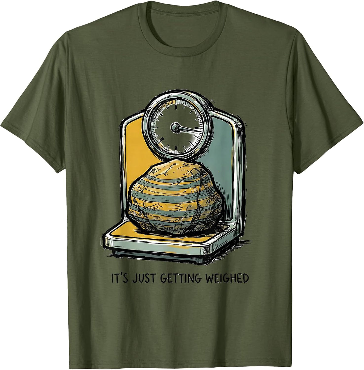 It's Just Getting Weighed Funny Rock Collector Geologist T-Shirt - Olive Green