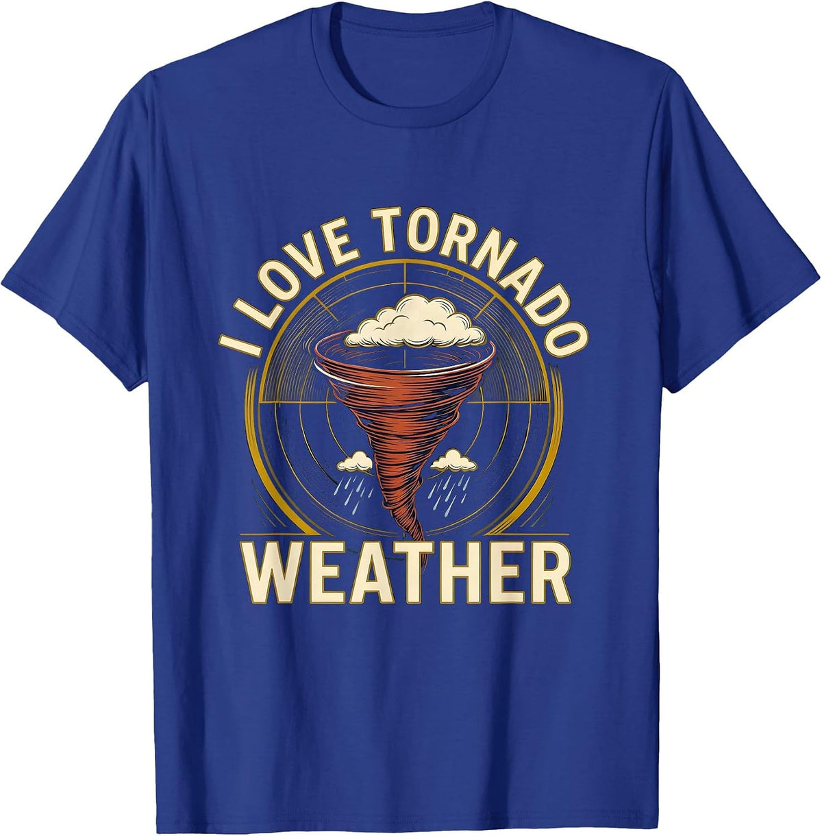 Men's I Love Tornado Weather Funny Storm Chaser Meteorology T-Shirt - Royal Blue