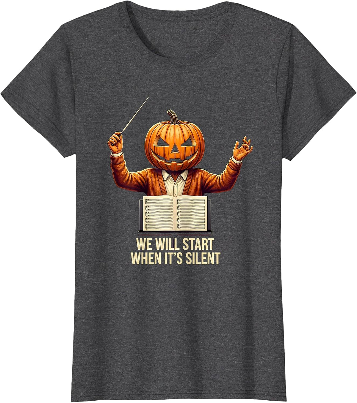 Women's We Will Start When It's Silent Funny Music Teacher Halloween T-Shirt - Dark Heather Grey