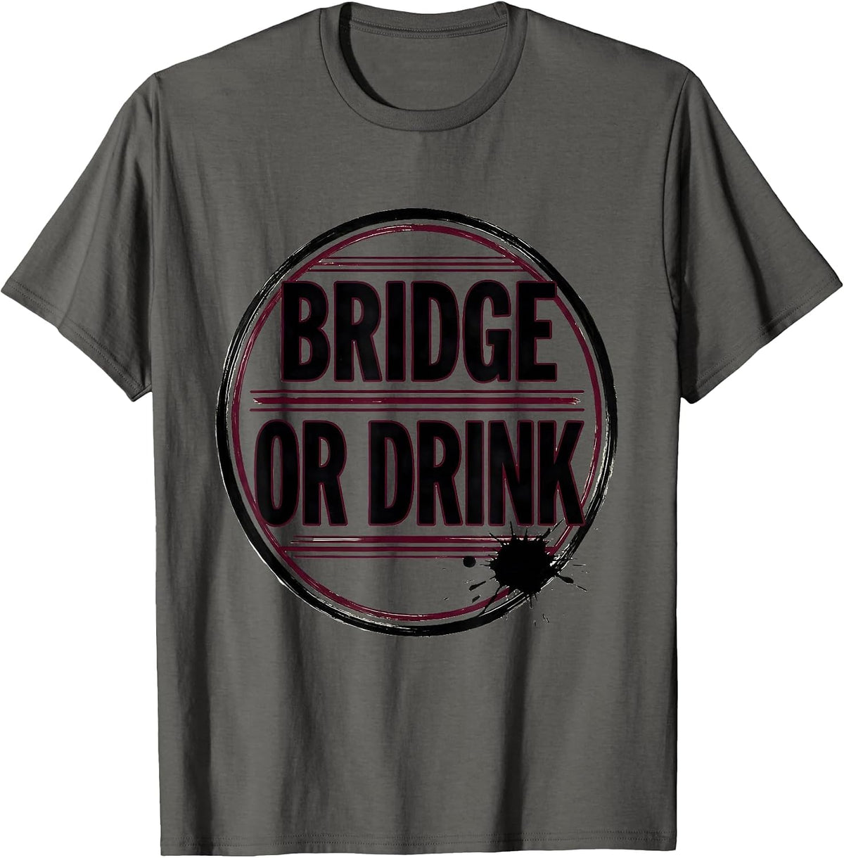 Bridge or Drink Funny Bachelor Party Wedding Group Humor T-Shirt - Asphalt Grey