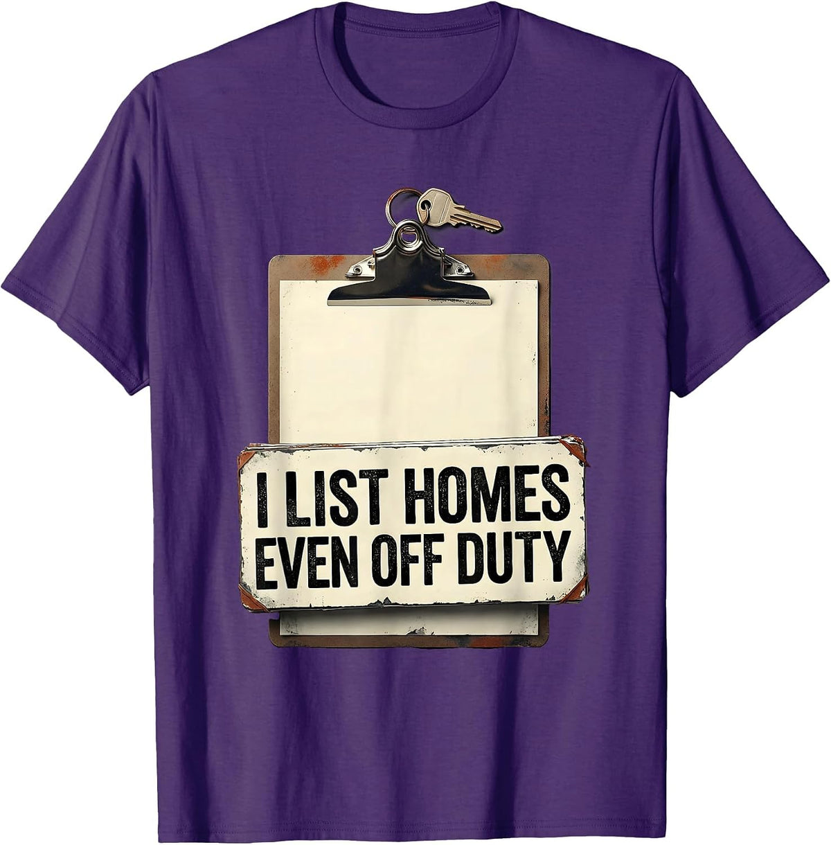 I List Homes, Even Off Duty Funny Realtor Real Estate Agent T-Shirt - Purple