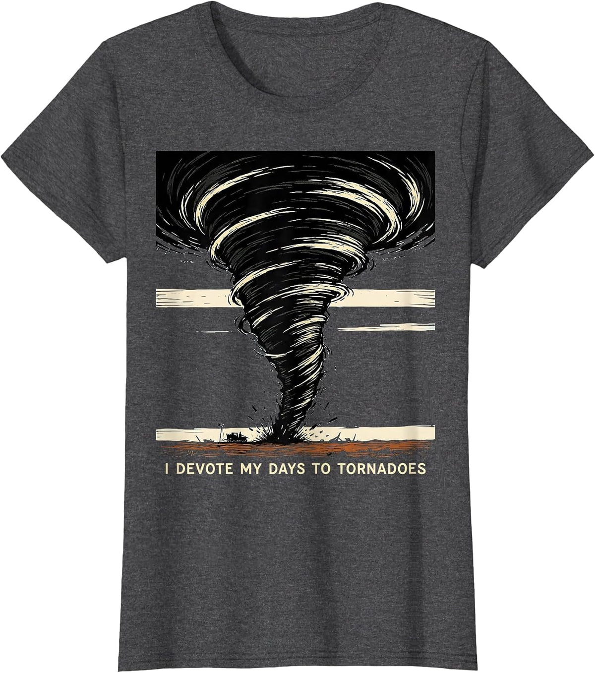 Women's I Devote My Days To Tornadoes Funny Storm Chaser Meteorology T-Shirt - Dark Heather Grey