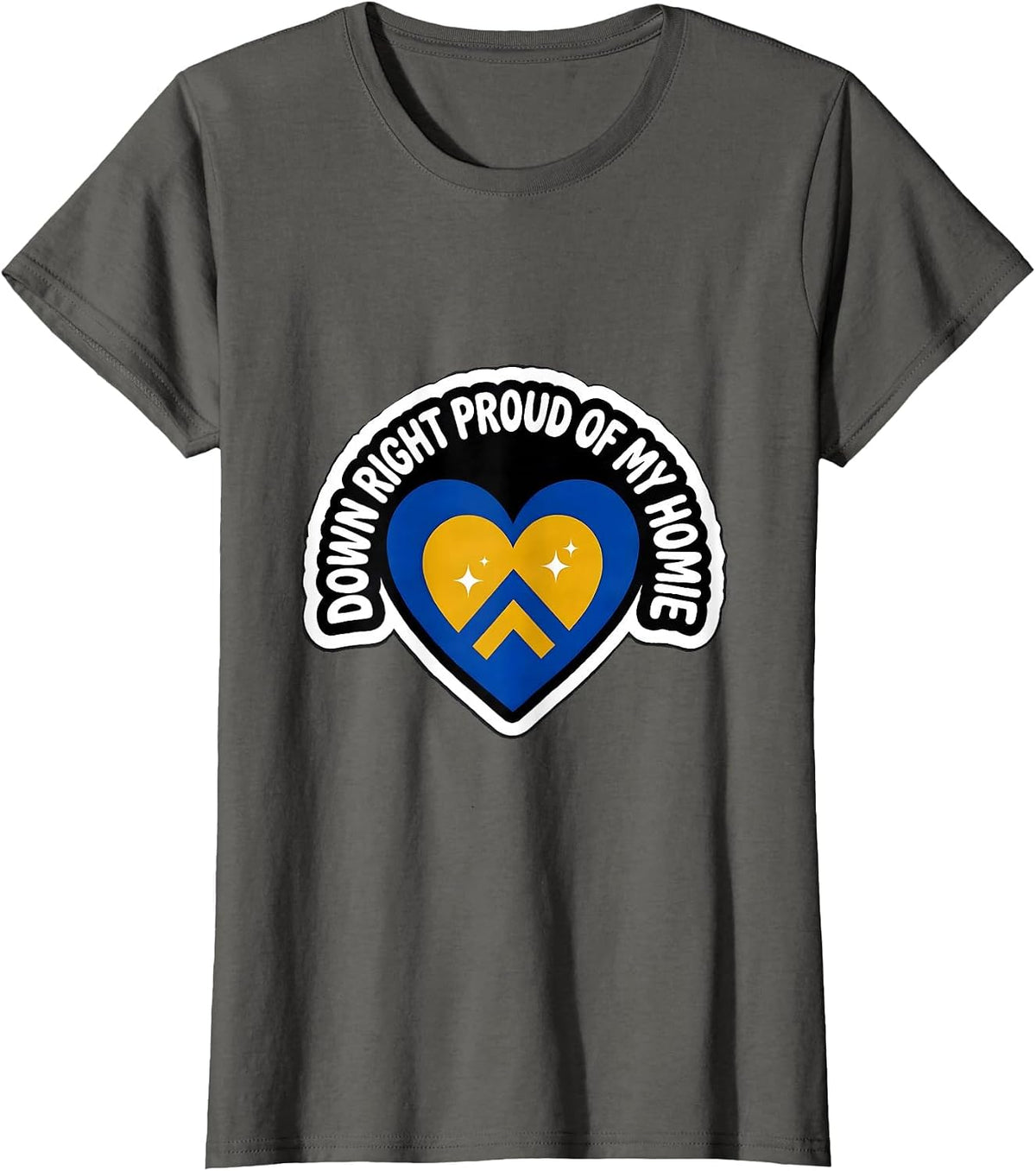 Women's Down Right Proud Of My Homie Heartfelt Down Syndrome T-Shirt - Asphalt Grey