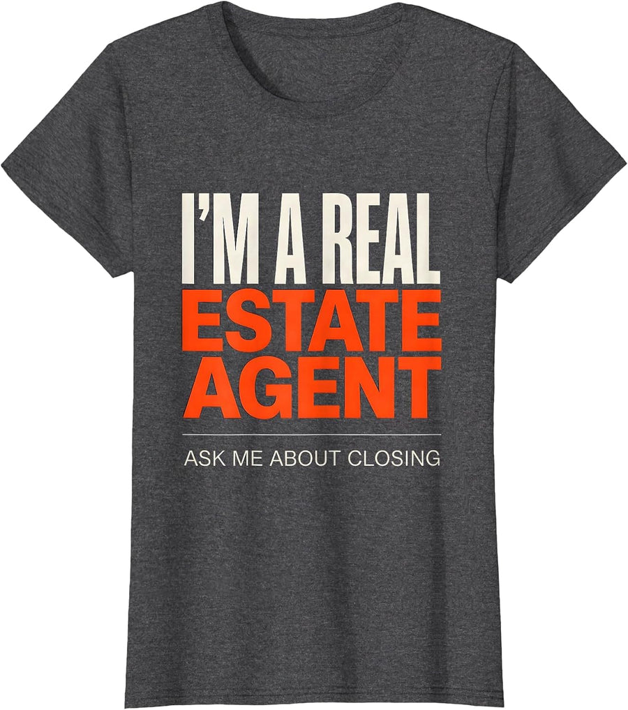 Women's I'm A Real Estate Agent Ask Me About Closing Funny Realtor T-Shirt - Dark Heather Grey
