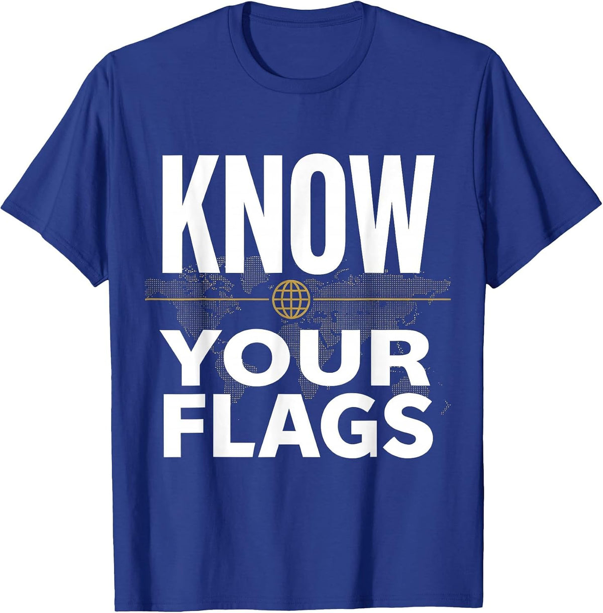 Know Your Flags World Geography Design T-Shirt - Royal Blue