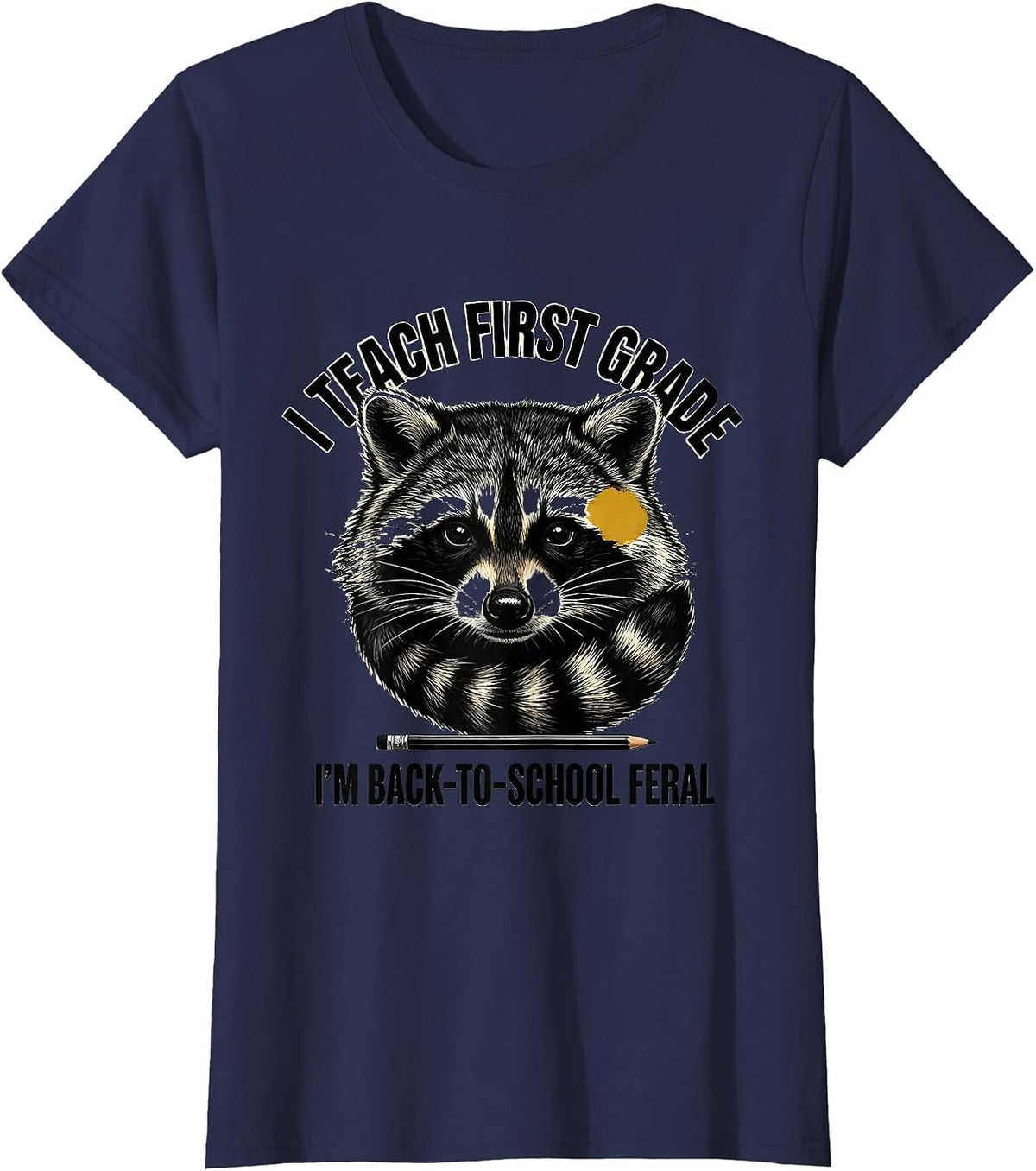 Women's I Teach First Grade I’m Back-to-School Feral Teacher T-Shirt - Navy Blue