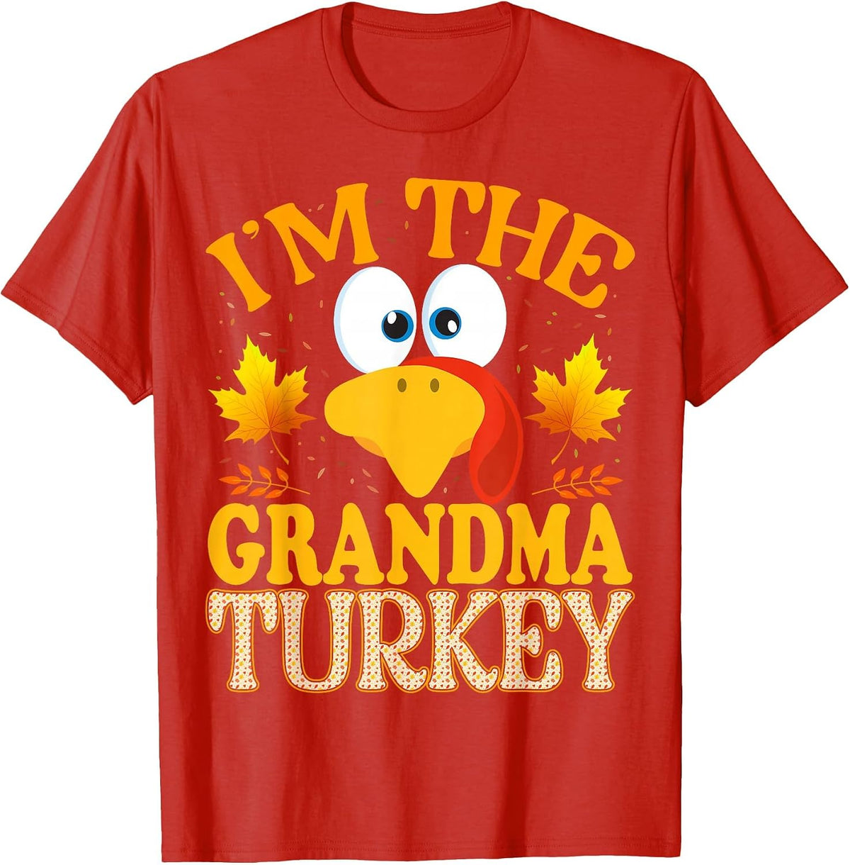 Thanksgiving I'm The Grandma Turkey Matching T-Shirt - Red