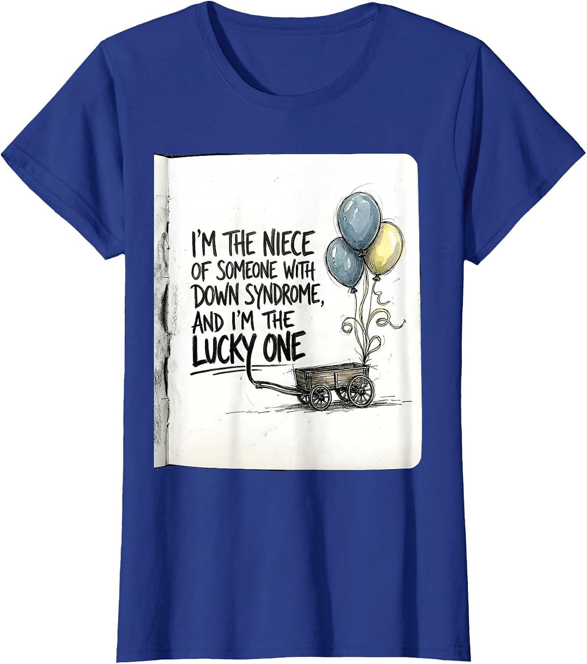 Women's I'm The Niece Lucky One Down Syndrome Awareness Support T-Shirt - Royal Blue