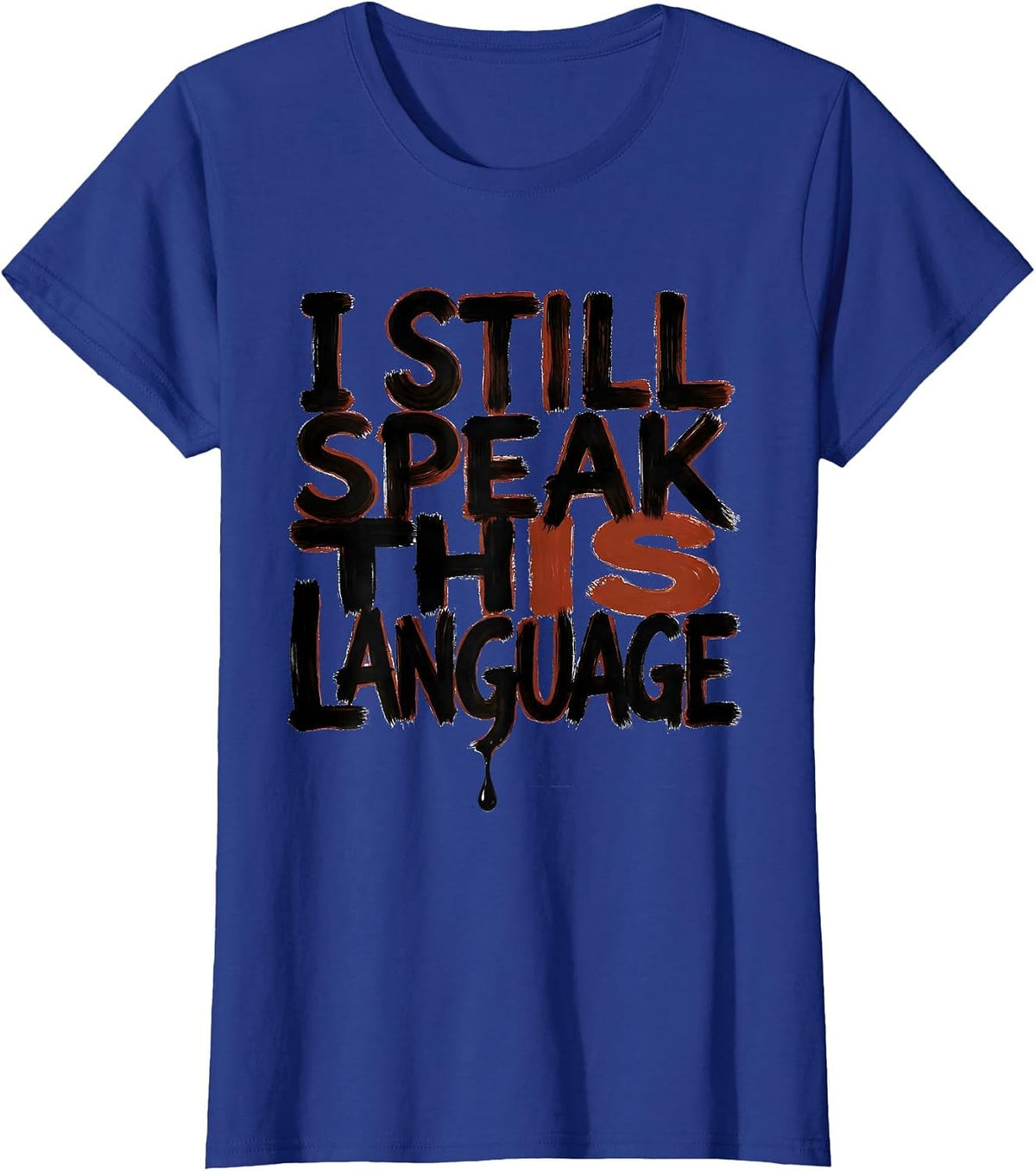 Women's I Still Speak This Language Urban Nostalgic Hip Hop Rap T-Shirt - Royal Blue