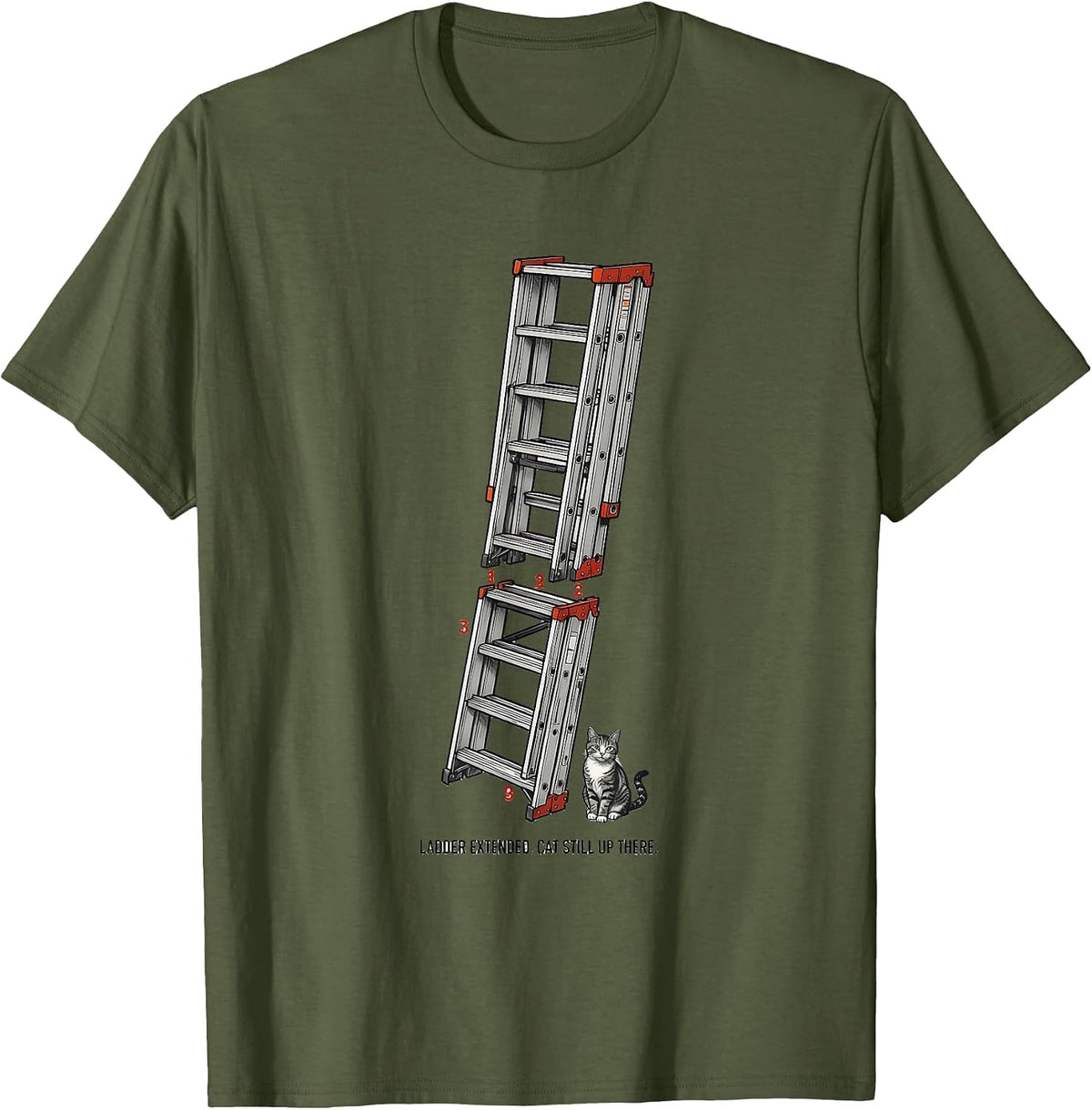 Ladder Extended Cat Still Up There Funny Firefighter Gift T-Shirt - Olive Green