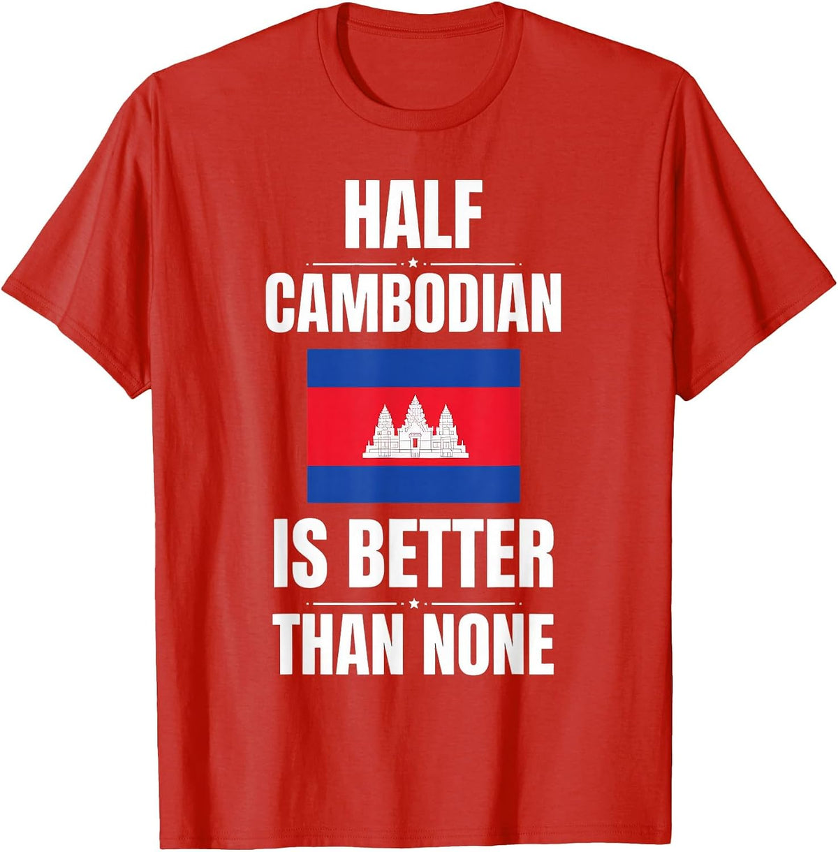 Half Cambodia Angkor Wat Cambodia Flag Cambodian T-Shirt - Red