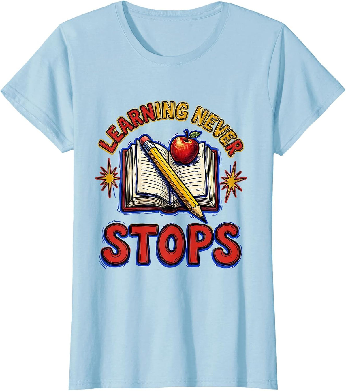 Third Grade Learning Never Stops Design T-Shirt - Baby Blue