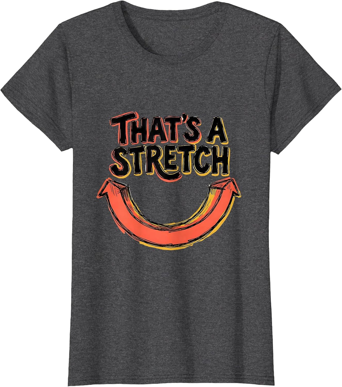 Women's That's a Stretch Funny Math Teacher Nerd Pun Humor T-Shirt - Dark Heather Grey