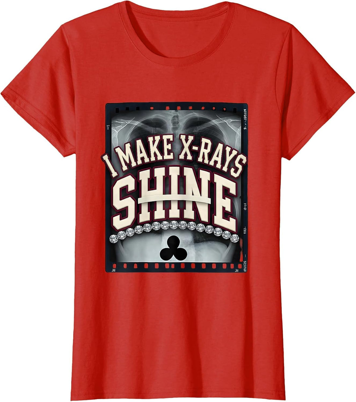 Women's I Make X-Rays Shine Sparkle Varsity Radiology Tech Rad Tech T-Shirt - Red