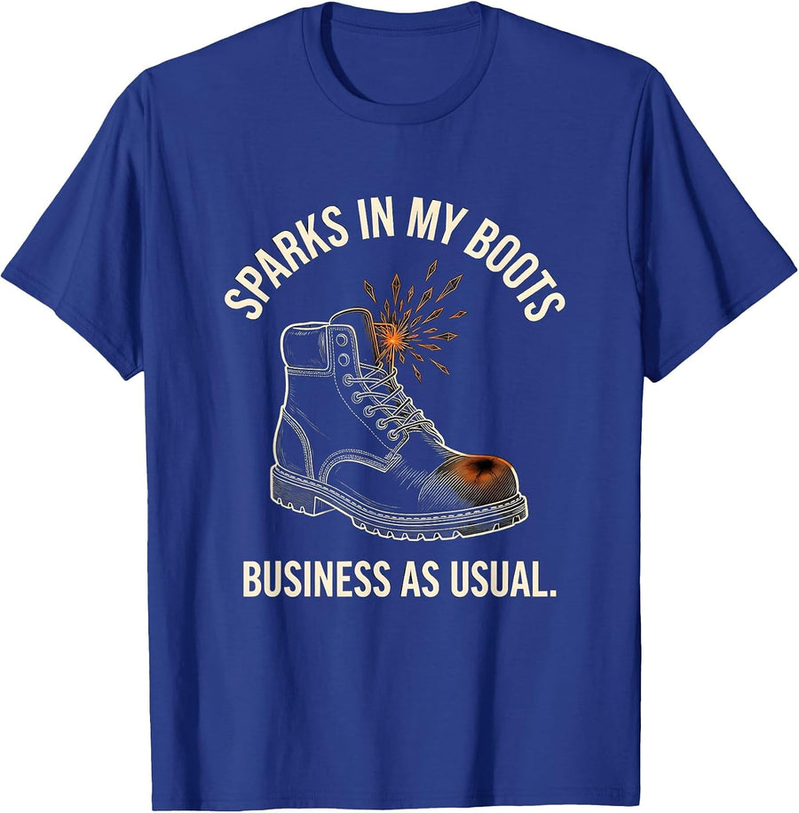 Sparks In My Boots, Business As Usual Funny Welder Metal T-Shirt - Royal Blue