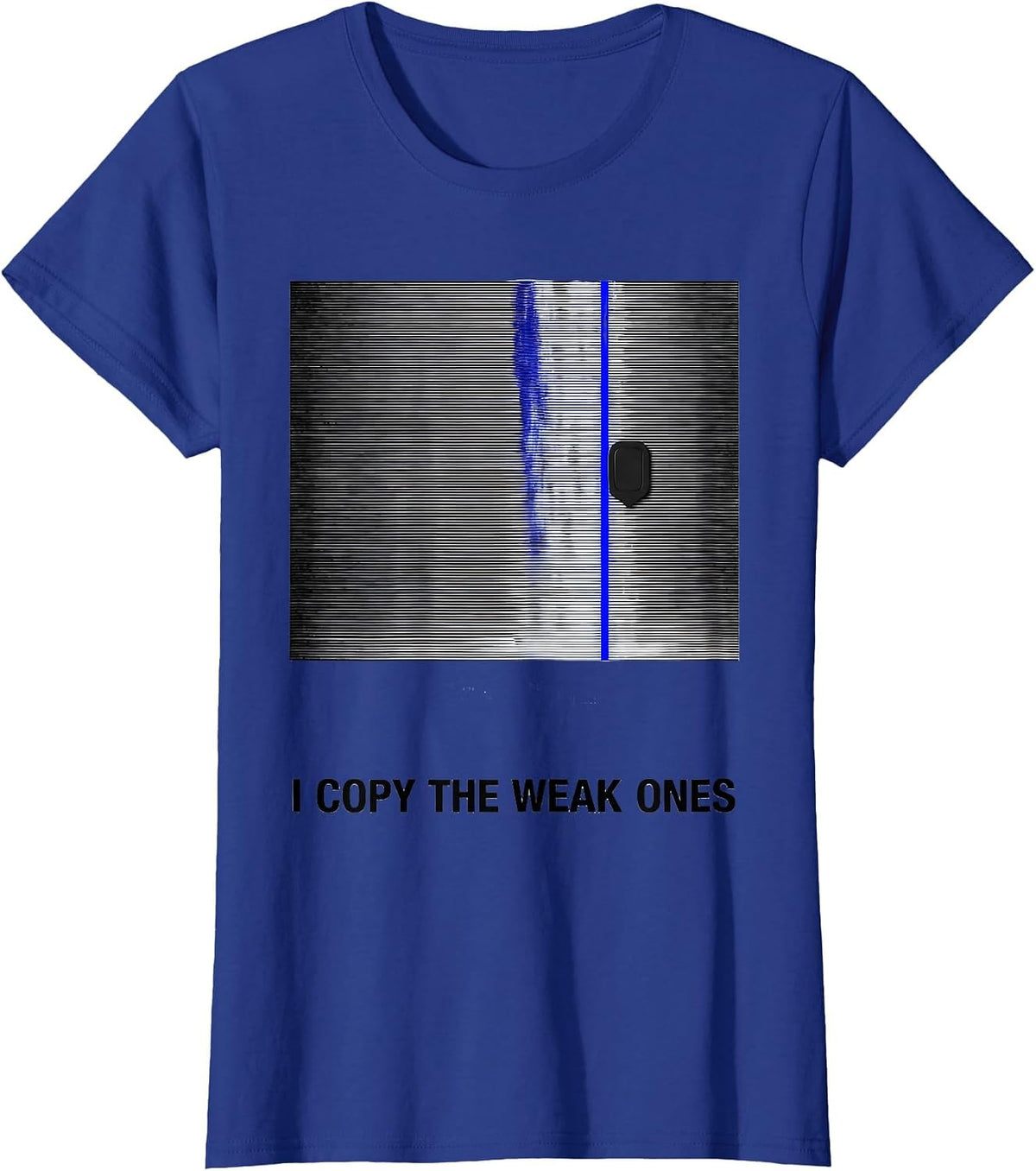 Women's I Copy The Weak Ones Funny Ham Radio Operator Hobby Humor T-Shirt - Royal Blue