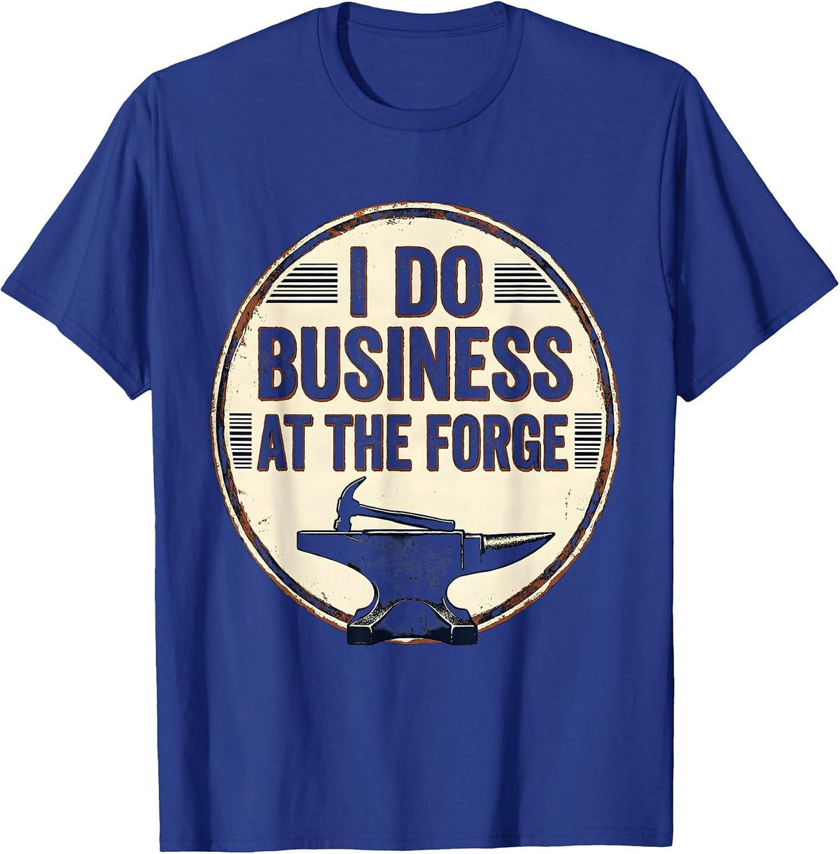 Men's I Do Business At The Forge Vintage Blacksmith Forge Craft T-Shirt - Royal Blue